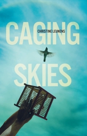 Caging Skies by Christine Leunens, Roberto Muggiati