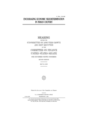 Encouraging economic self-determination in Indian country by United States Congress, United States Senate, Committee on Finance (senate)