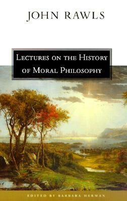 Lectures on the History of Moral Philosophy by John Rawls