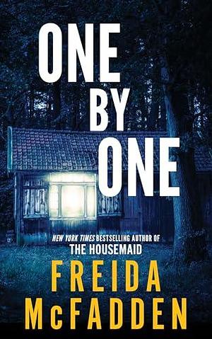 One by One: From the Sunday Times Bestselling Author of The Housemaid by Freida McFadden, Freida McFadden