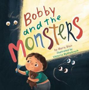 Bobby and the Monsters by Marie Blair