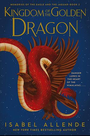 Kingdom of the Golden Dragon by Isabel Allende