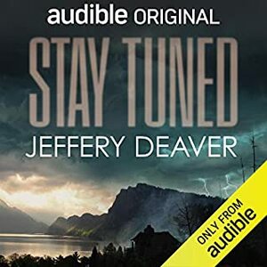 Stay Tuned by Jeffery Deaver