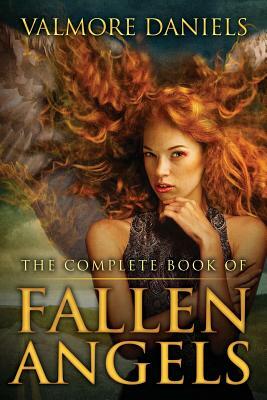 The Complete Book of Fallen Angels by Valmore Daniels