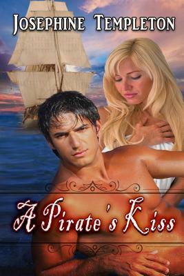 A Pirate's Kiss by Josephine Templeton