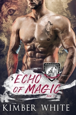 Echo of Magic by Kimber White