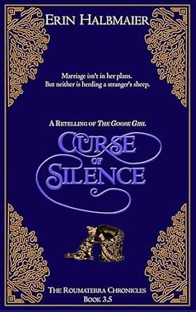 Curse of Silence: A Retelling of The Goose Girl by Erin Halbmaier, Erin Halbmaier