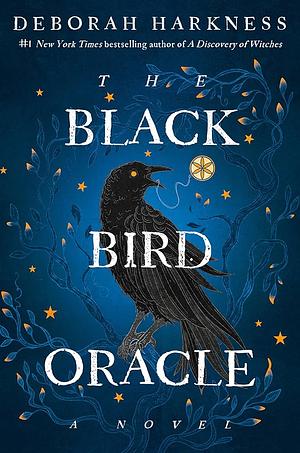 The Black Bird Oracle by Deborah Harkness