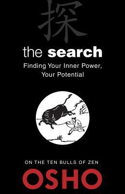 The Search: Finding Your Inner Power, Your Potential by Osho