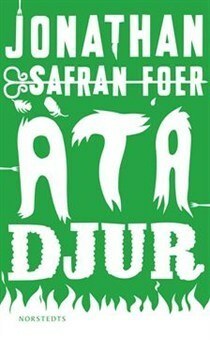 Äta djur by Molle Kanmert Sjölander, Jonathan Safran Foer