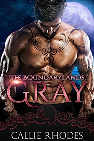 Gray by Callie Rhodes