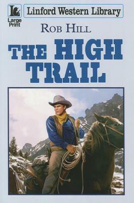 The High Trail by Rob Hill