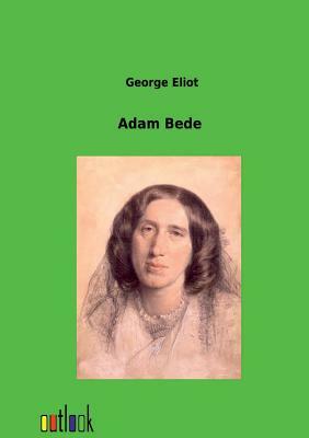 Adam Bede by George Eliot