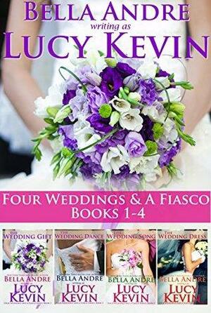 Four Weddings and a Fiasco Boxed Set, Books 1-4 by Lucy Kevin, Bella Andre