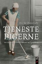 Tjenestepigerne - 100 års historie om stemmeret og ligestilling by Dorthe Chakravarty