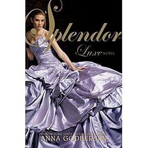 Splendor by Anna Godbersen