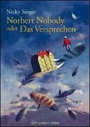 Norbert Nobody Oder Das Versprechen by Nicky Singer