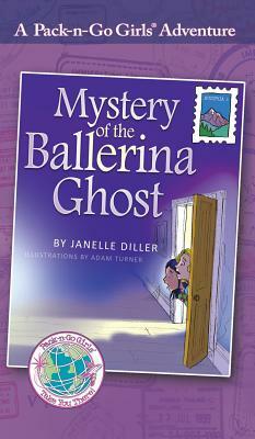 Mystery of the Ballerina Ghost: Austria 1 by Janelle Diller