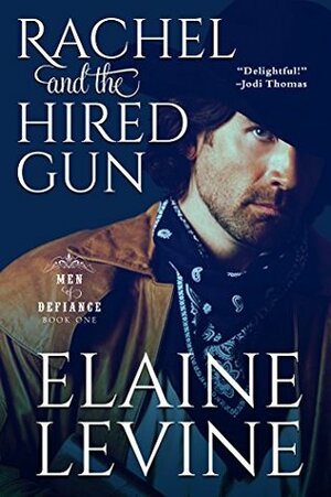 Rachel and the Hired Gun by Elaine Levine