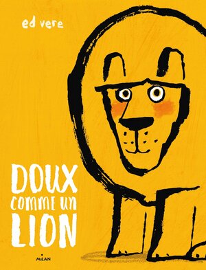 Doux comme un lion by Ed Vere