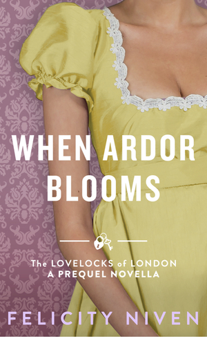 When Ardor Blooms by Felicity Niven
