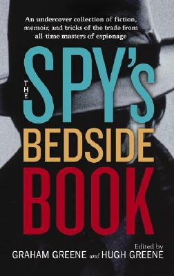 The Spy's Bedside Book by Graham Greene, Hugh Greene