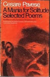 A Mania For Solitude: Selected Poems, 1930-1950 by Cesare Pavese