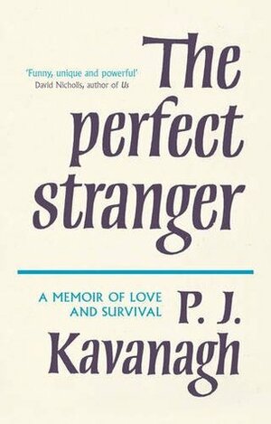 The Perfect Stranger by P.J. Kavanagh
