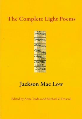 The Complete Light Poems by Jackson Mac Low