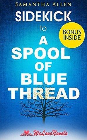 Sidekick to a Spool of Blue Thread by Samantha Allen