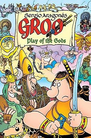 Groo: Play of the Gods Volume 1 by Sergio Aragonés, Stan Sakai