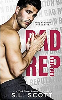 Bad Reputation by S.L. Scott