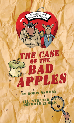 The Case of the Bad Apples by Robin Newman