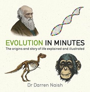 Evolution in Minutes by Darren Naish