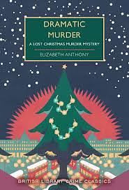 Dramatic Murder  by Elizabeth Anthony