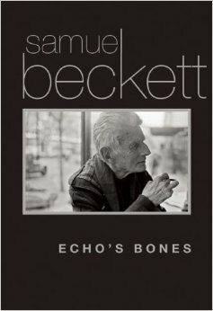 Echo's Bones by Samuel Beckett