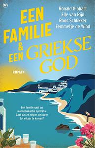 Een familie en een Griekse god: roman by Elle van Rijn