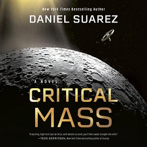 Critical Mass by Daniel Suarez