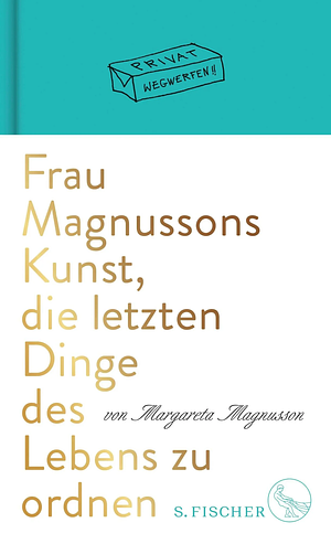 Frau Magnussons Kunst, die letzten Dinge des Lebens zu ordnen by Margareta Magnusson