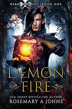 My Demon of Fire by Rosemary A. Johns