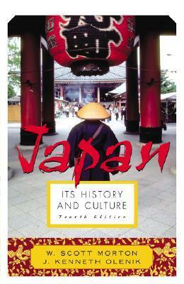 Japan: Its History and Culture by W. Scott Morton, J. Kenneth Olenik