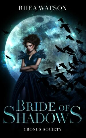 Bride of Shadows by Rhea Watson