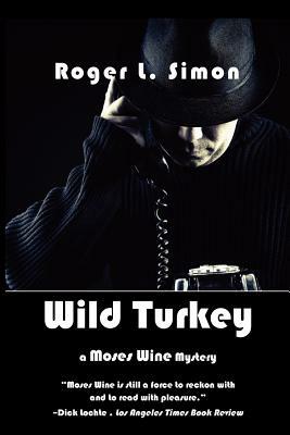 Wild Turkey by Roger L. Simon