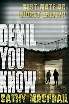 Devil You Know by Cathy MacPhail