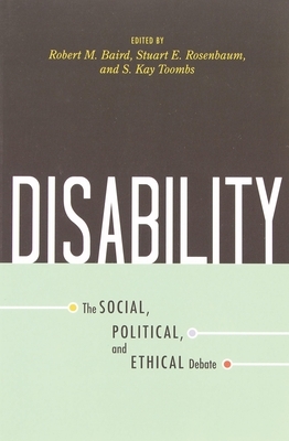 Disability: The Social, Political, and Ethical Debate by 