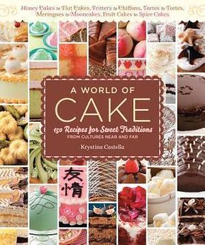 A World of Cake by Krystina Castella, Krystina Castella