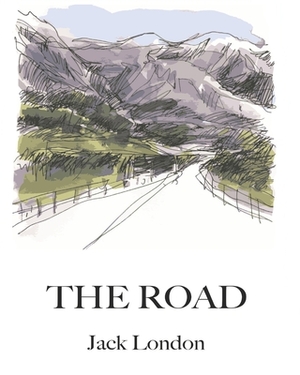 The Road (Annotated) by Jack London