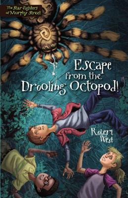 Escape from the Drooling Octopod! by Robert West