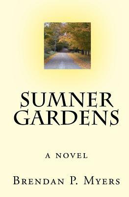 Sumner Gardens by Brendan P. Myers