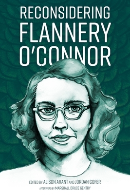 Reconsidering Flannery O'Connor by Marshall Bruce Gentry, Jordan Cofer, Alison Arant